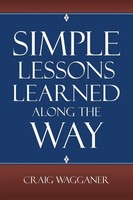 Simple Lessons Learned Along The Way Craig Wagganer Taschenbuch Englisch 2015