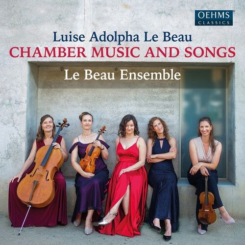 Audio Cd - Beau Ensemble (Le) - Le Beau. Kammermusik & Lieder - Oehms Classics-image
