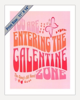Girls Night Out Valentine Poster ''The Galentine Zone'' New 11 x 14 Unframed