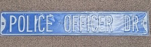 Police "Police Officer Dr" Blue Metal Street Sign Plaque Sign