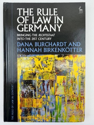 The Rule of Law in Germany Dana Burchardt Hannah Birkenkötter