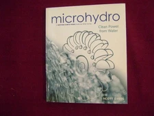 Davis, Scott. Microhydro. Clean Power from Water. 2993. Illustrated. Important r
