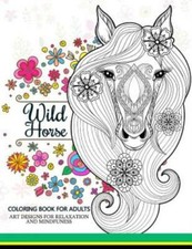 Wild Horses Coloring Book: Coloring Book For Adult