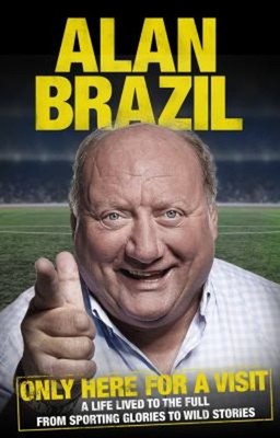 Only Here for a Visit : A Life Lived to the Full - from Sporting
