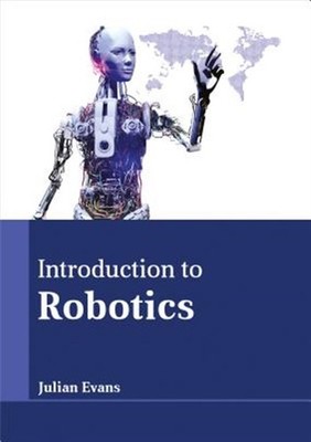 Introduction to Robotics, Hardcover by Evans, Julian (EDT), Brand New, Free s...