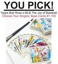 2023 Topps x Bob Ross: The Joy of Baseball ~ YOU PICK/CHOOSE, Complete Your Set!