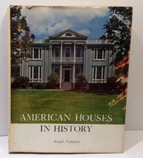 Vtg  American Houses In History Arnold Nicholson Hardcover with Dustjacket 1965
