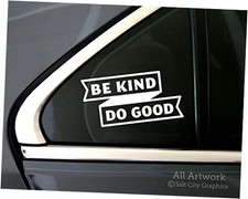 Be Kind Do Good Car Decal, Kindness Matters Bumper Sticker 5 inches wide White