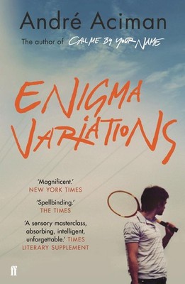 Enigma Variations From the multi-million copy bestselling author of Call Me B...