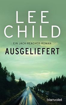 Ausgeliefert: Ein Jack-Reacher-Roman (Die-Jack-Reac... | Buch | Zustand sehr gut