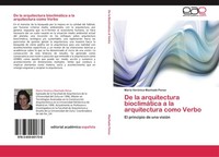 De La Arquitectura BioclimáTica A La Arquitectura Como Verbo MaríA VeróNica Mach