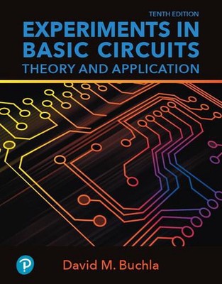Experiments in Basic Circuits: Theory and Application by David Buchla (English) 
