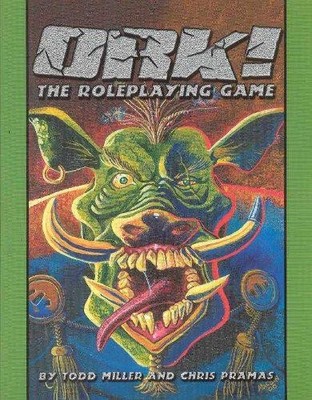 Ork! The Roleplaying Game - Miller, Todd