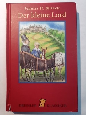 Der kleine Lord - Burnett, Frances Hodgson - Dressler Klassiker