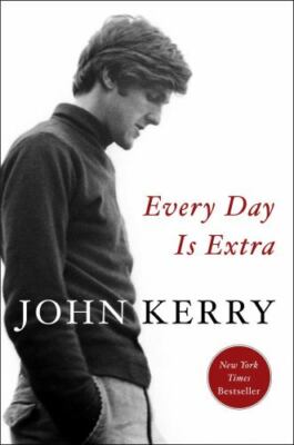Every Day Is Extra by John Kerry (2018, Hardcover)