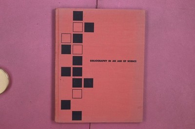 341492 Louis N. Ridenour BIBLIOGRAPHY IN AN AGE OF SCIENCE University of