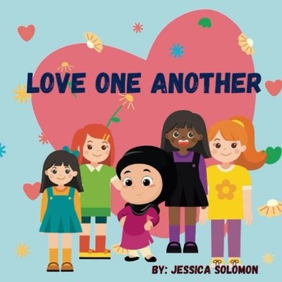 Love One Another -  NEW Jessica Solomon 2022-12-04