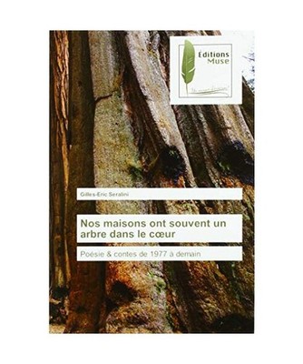Nos maisons ont souvent un arbre dans le c¿ur: Poésie & contes de 1977 à dema
