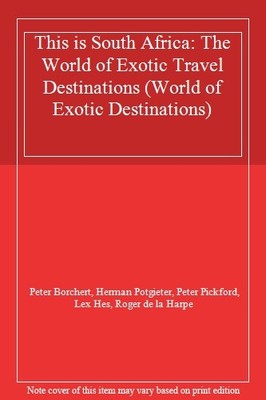 This is South Africa: The World of Exotic Travel Destinations (W