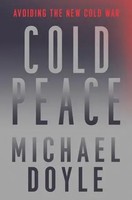 Cold Peace | Avoiding The New Cold War | Michael W. Doyle | Buch | Englisch