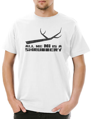 All We Ni Is A Shrubbery Herren T-Shirt Monty Knights Ritter Python Of Kokosnuss