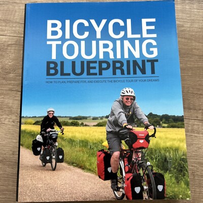 Bicycle Touring Blueprint Plan,Prepare,And Execute A Bicycle Tour Book