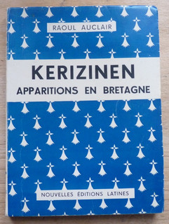 KERIZINEN APPARITIONS EN BRETAGNE R. AUCLAIR 1968 RELIGION ÉSOTÉRISME