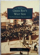 NICE & CHEAP "Green Bay's West Side: The Fort Howard Neighborhood" Gail Ives WI