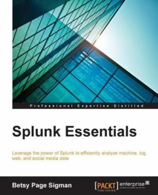Splunk Essentials, Sigman, Betsy Page, Good Book