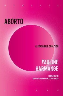Pauline Harmange Valentina Greco Valent Aborto. Il pers (Paperback) (UK IMPORT)