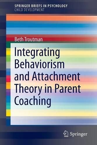 Thumbnail - Beth Troutman Integrating Behaviorism And Attachment Theory In Par