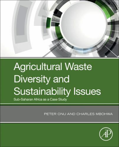 Agricultural Waste Diversity and Sustainability Issues Onu Mbohwa Paperback