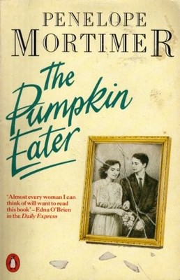The Pumpkin Eater,Penelope Mortimer- 0140021663