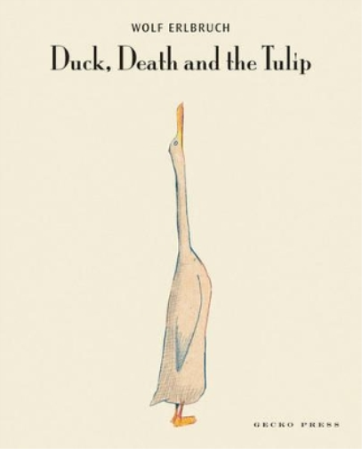 Wolf Erlbruch Duck, Death and the Tulip (Copertina rigida)