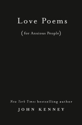 Thumbnail - Love Poems For Anxious People By Kenney, John