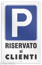 Cartello vinile 4 fori "Parcheggio Riservato ai Clienti"