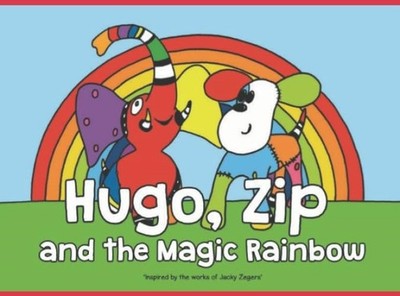 Hugo, Zip and The Magic Rainbow (The Rainbow Collection) By Tee,