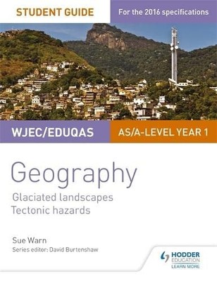 WJEC/Eduqas AS/A-level Geography Student Guide 3: Glaciated... - Warn, Sue