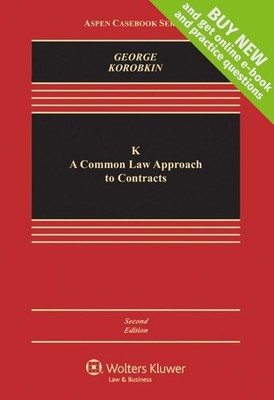 K : A Common Law Approach to Contracts, Hardcover by George, Tracey E.; Korob...