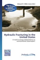 Hydraulic Fracturing In The United States Edward R. Miller-Jones Taschenbuch