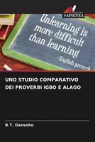 B.T. Dansoho | UNO Studio Comparativo DEI Proverbi Igbo E Alago | Taschenbuch