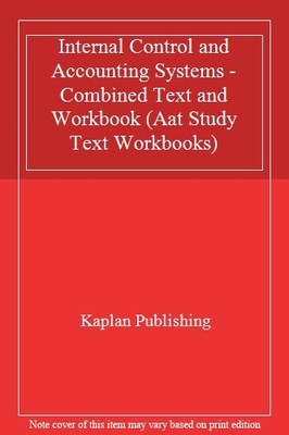 Internal Control and Accounting Systems - Combined Text and Work