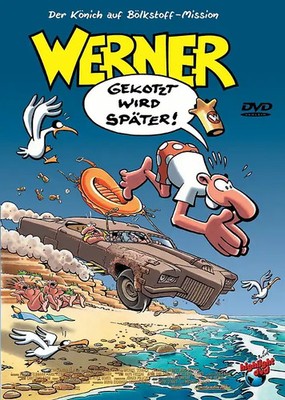 Werner - Gekotzt wird später!