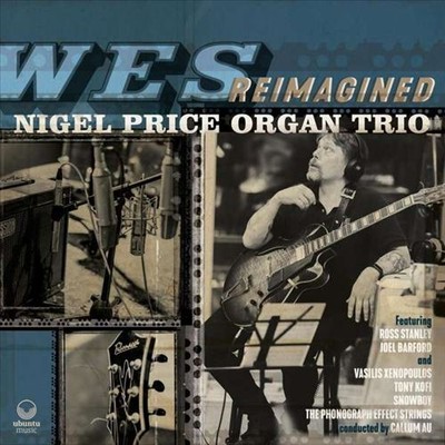 NIGEL PRICE ORGAN TRIO WES REIMAGINED NEW LP