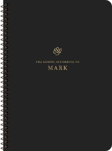 Spiral-Bound ESV Scripture Journal – Gospel of Mark Paperback Edition