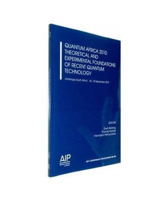 Quantum Africa 2010: Theoretical and Experimental Foundations of Recent Quantum 