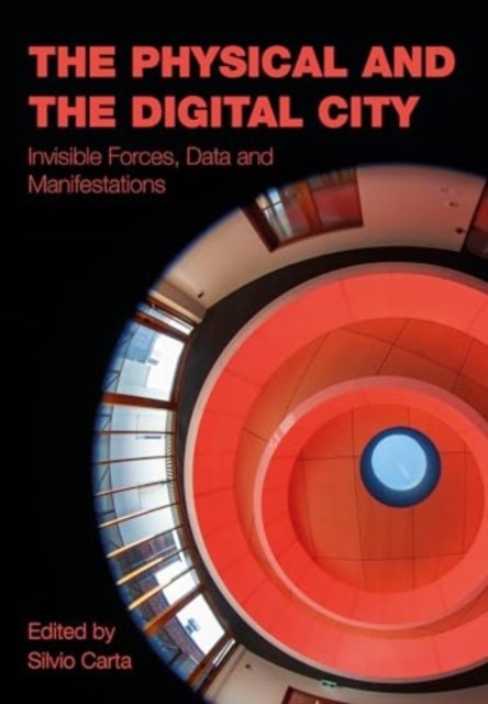 The Physical and the Digital City (Hardback Book)