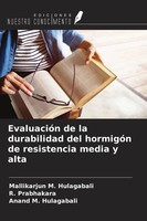Mallikarjun M. Hulagabali (U. A.) | EvaluacióN De La Durabilidad Del HormigóN...