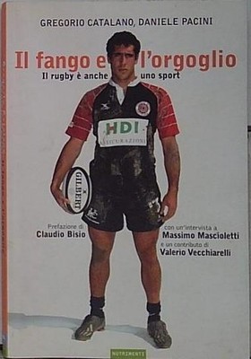 Pacini IL FANGO E L'ORGOGLIO. RUGBY IST AUCH EIN SPORT Ernährung 2005