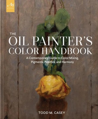 The Oil Painter's Color Handbook | Todd M. Casey | Buch | 304 S. | Englisch